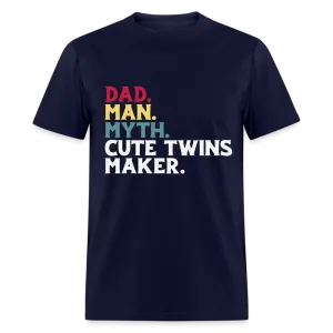 Dad Man Myth Cute Twins Maker T-Shirt (Dad of Twins Tee)