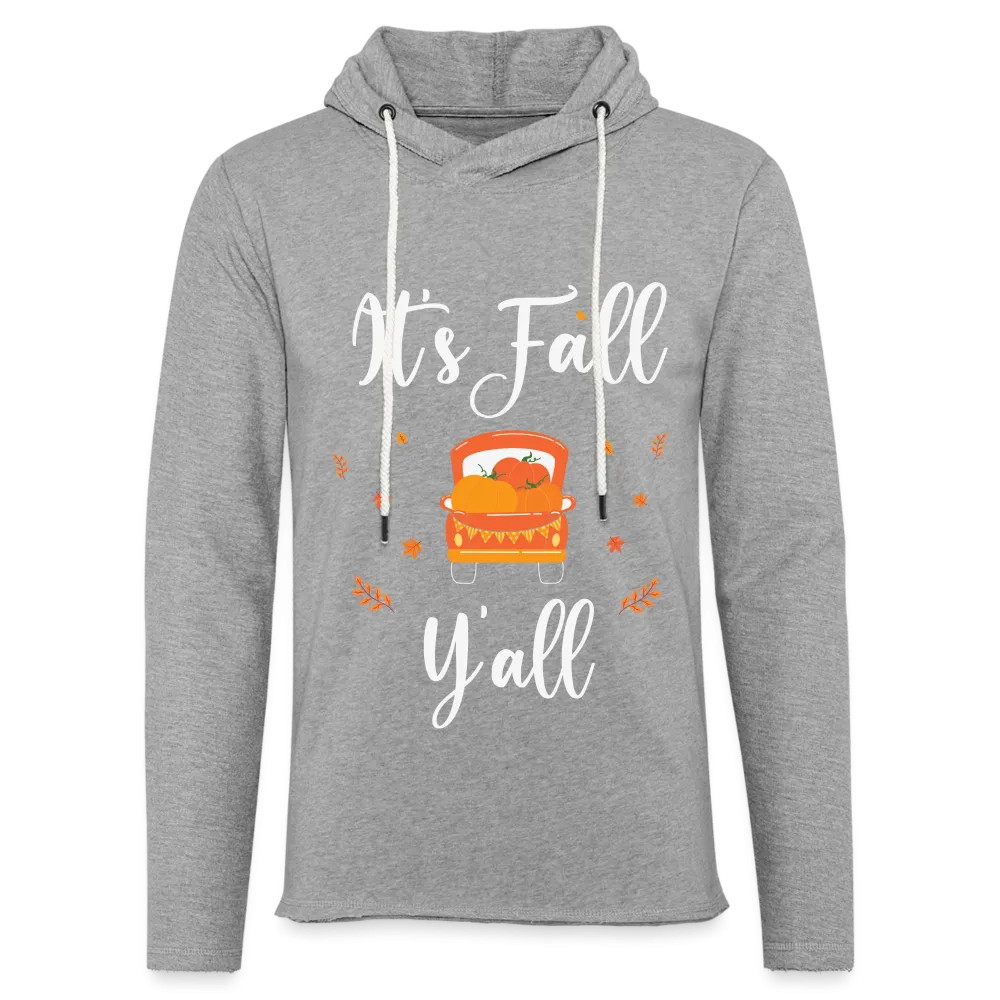 It's Fall Y'all Lightweight Terry Hoodie