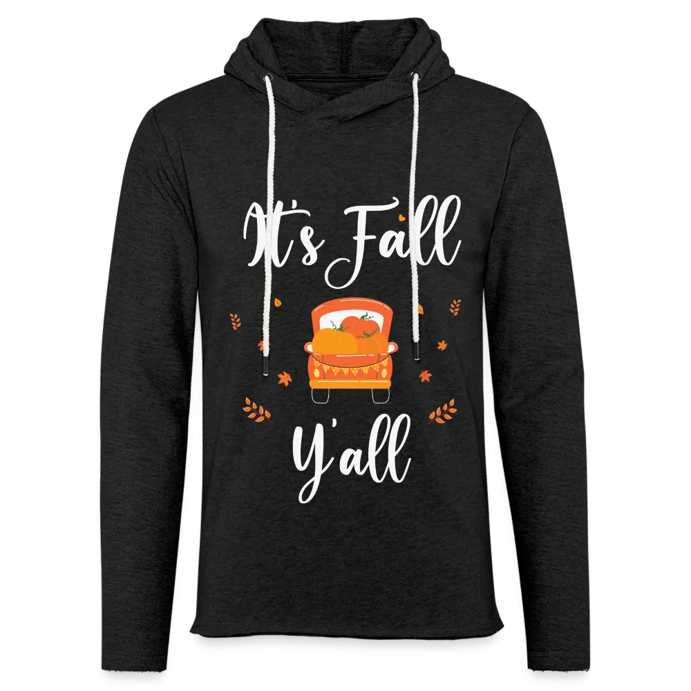 It's Fall Y'all Lightweight Terry Hoodie