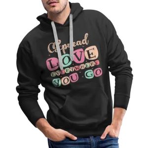 Spread Love Everywhere You Go Men’s Premium Hoodie