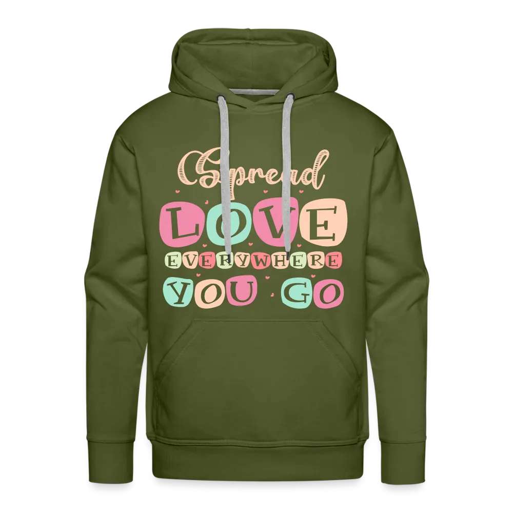 Spread Love Everywhere You Go Men’s Premium Hoodie