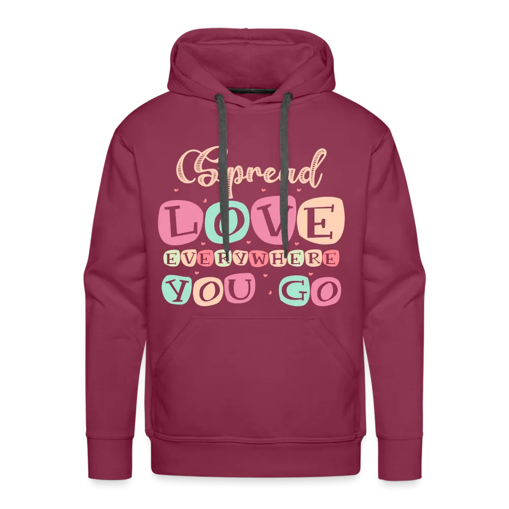 Spread Love Everywhere You Go Men’s Premium Hoodie