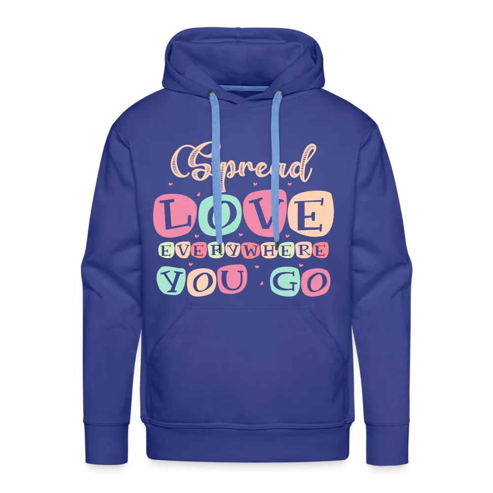 Spread Love Everywhere You Go Men’s Premium Hoodie