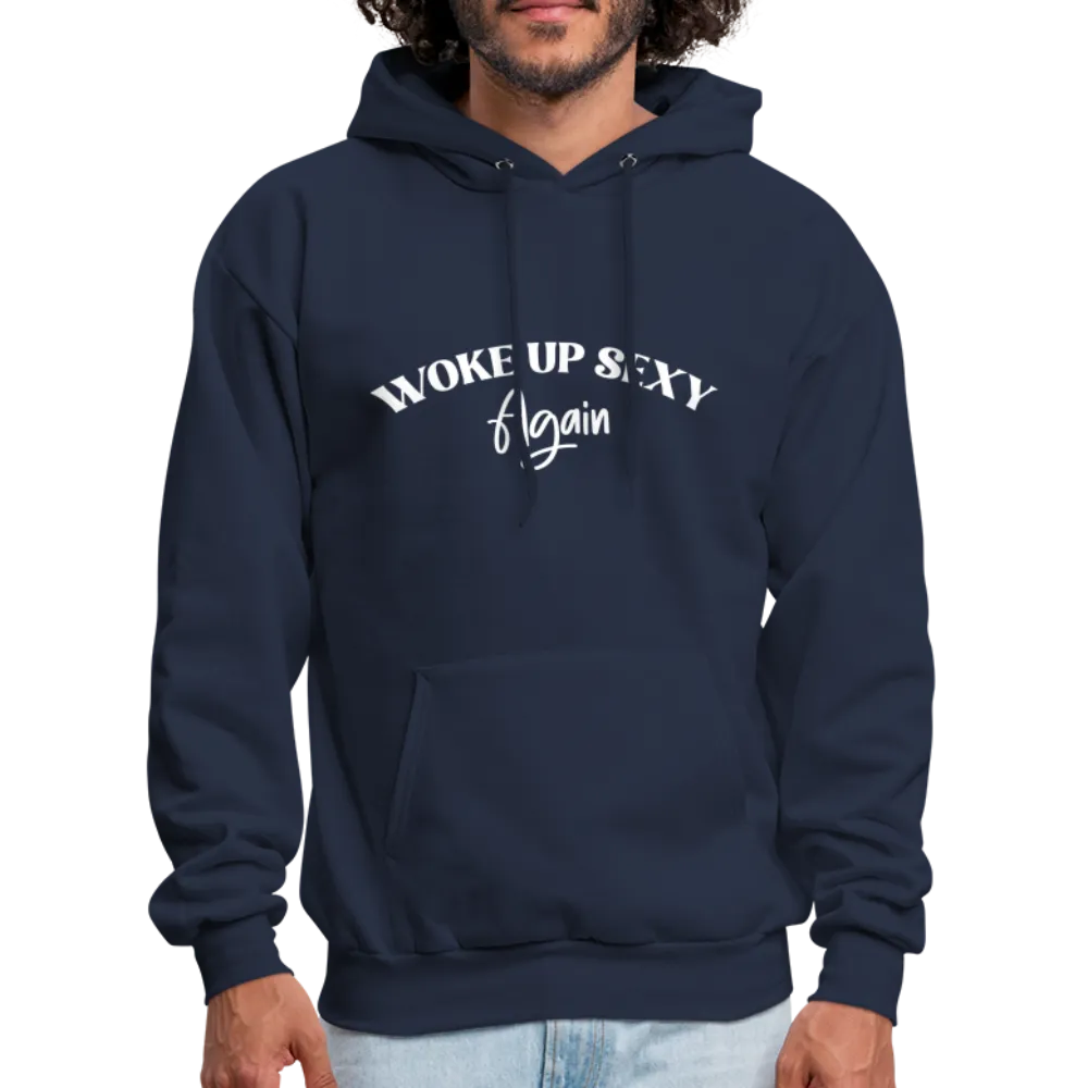 Woke Up Sexy Again Hoodie