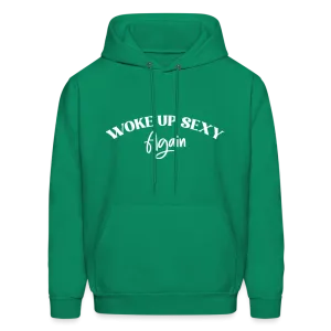 Woke Up Sexy Again Hoodie